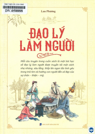 Đạo lý làm người / Lan Phương. - H. : Dân trí, 2020. - 431tr.; 21cm