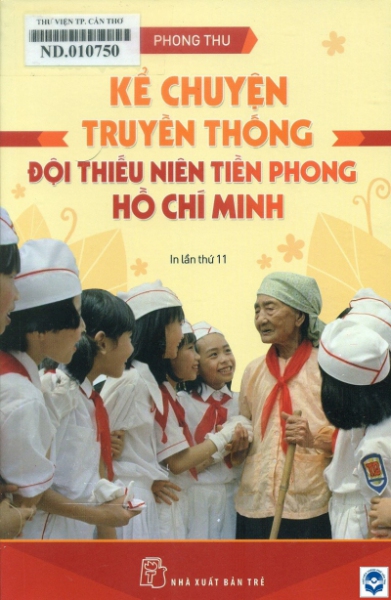 Ke chuyen truyen thong Doi Thieu nien tien phong HCM