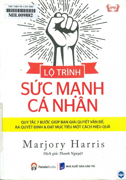 Lộ trình sức mạnh cá nhân / Marjory Harris; Thanh Nguyệt dịch. - H. : Dân trí, 2018. - 237tr.; 21cm