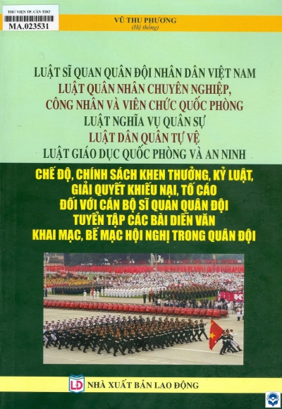 Luật Sĩ quan Quân đội nhân dân Việt Nam, Luật Quân nhân chuyên nghiệp, công nhân và viên chức quốc phòng, Luật Nghĩa vụ quân sự, Luật Dân quân tự vệ, Luật Giáo dục quốc phòng và An ninh....