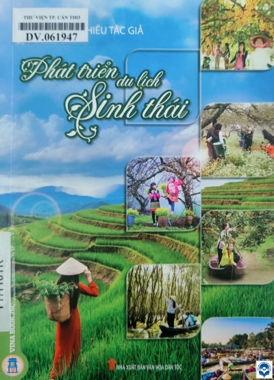 Phát triển du lịch sinh thái / Nguyễn Hà Anh, Việt Phương. - H. : Văn hoá dân tộc, 2022. - 115tr.; 21cm