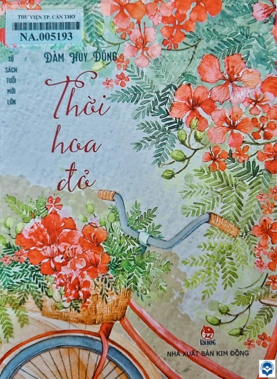 Thời hoa đỏ : Dành cho lứa tuổi 14+ / Đàm Huy Đông; Bìa và minh hoạ: Phúc Phan. - H. : Kim Đồng, 2022. - 119tr.; 19cm