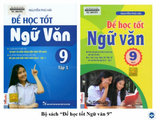 Để học tốt Ngữ văn 9 / Nguyễn Phú Hải. - H. : Đại học Quốc gia Hà Nội, 2017. - 2 tập : Minh hoạ; 24cm