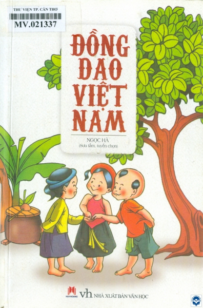 Đồng dao Việt Nam / Ngọc Hà. - Tái bản lần 3. - H. : Văn học, 2018. - 227tr.; 21cm