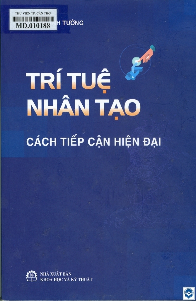 Trí tuệ nhân tạo - cách tiếp cận hiện đại / Đinh Mạnh Tường. - H. : Khoa học và Kỹ thuật, 2024. - 523tr. : Hình; 24cm