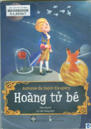 Hoàng tử bé / Antoine De Saint Exupéry; Lê Việt Dũng dịch. - H. : Thanh niên, 2022. - 115tr.; 21cm