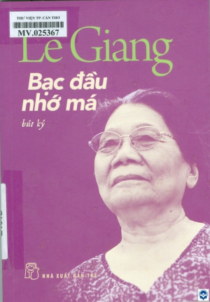 Bạc đầu nhớ má : Bút ký