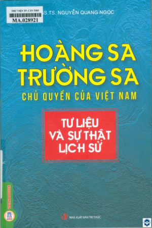 Hoàng Sa, Trường Sa - Chủ quyền của Việt Nam: Tư liệu và sự thật lịch sử