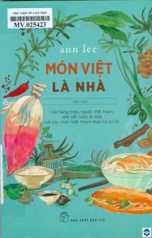 Món Việt là nhà : Tản văn