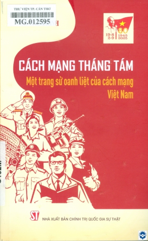 Cách mạng Tháng Tám - Một trang sử oanh liệt của cách mạng Việt Nam