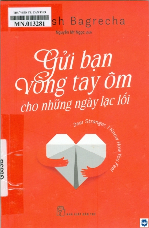 Gửi bạn vòng tay ôm cho những ngày lạc lối