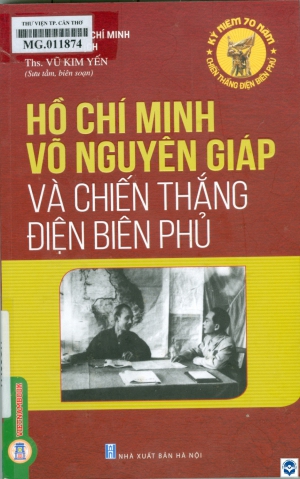 Hồ Chí Minh, Võ Nguyên Giáp và Chiến thắng Điện Biên Phủ