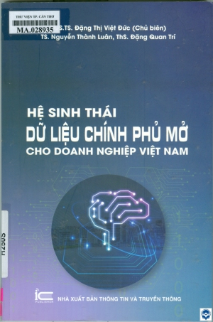 Hệ sinh thái dữ liệu chính phủ mở cho doanh nghiệp Việt Nam : Sách chuyên khảo