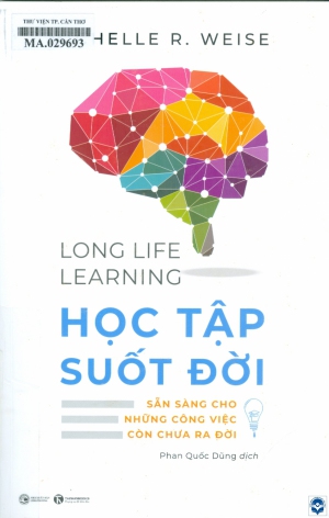 Học tập suốt đời : Sẵn sàng cho những công việc còn chưa ra đời
