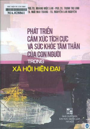 Phát triển cảm xúc tích cực và sức khoẻ tâm thần của con người trong xã hội hiện đại